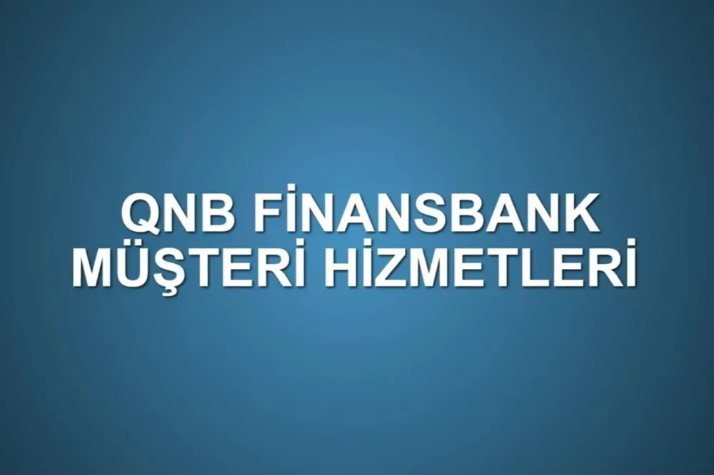 QNB Müşteri Hizmetleri: İletişim, Destek Kanalları ve 7/24 Çözüm Rehberi