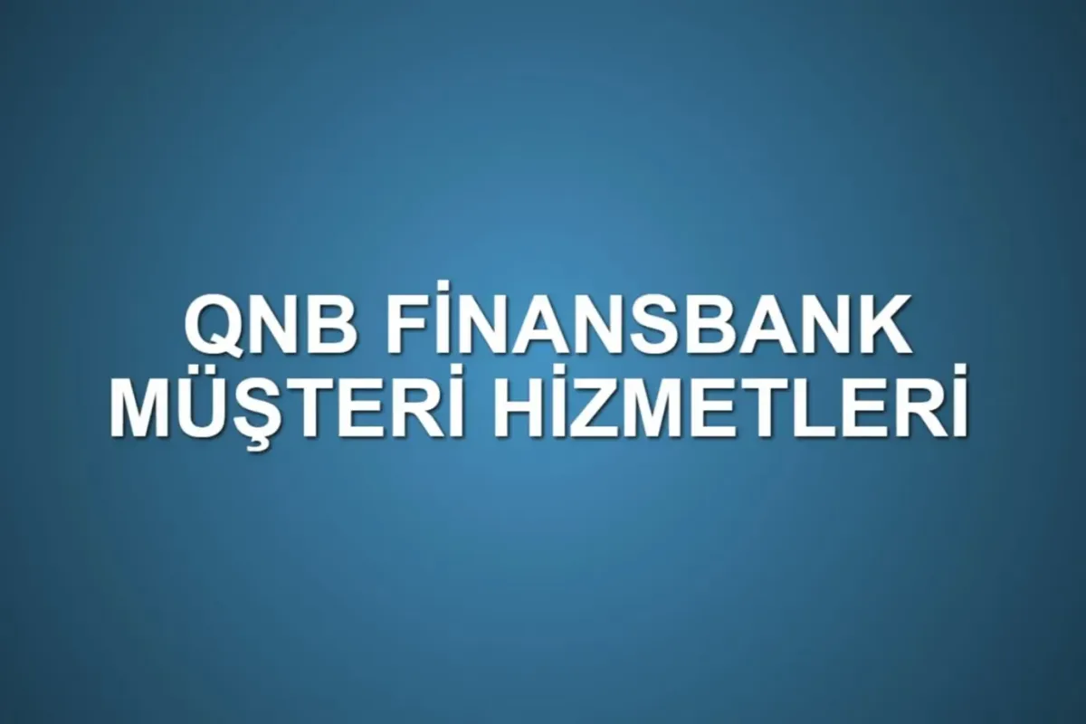QNB Müşteri Hizmetleri: İletişim, Destek Kanalları ve 7/24 Çözüm Rehberi